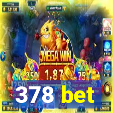 378 bet